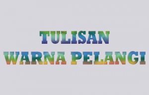 Membuat Tulisan Warna Pelangi
