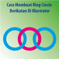 Cara Membuat Ring Cincin Berikatan Di Illustrator