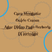 Cara Mengatur Guide Colom Agar Ditiap Page Berbeda Di Indesign