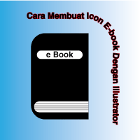 Cara Membuat Icon E-book Dengan Illustrator