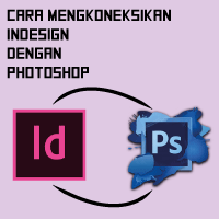 Cara Mengkoneksikan Indesign Dengan Photoshop