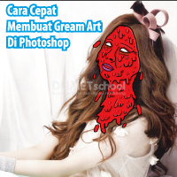 Cara Cepat Membuat Gream Art Di Photoshop