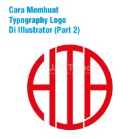 Cara Membuat Typography Logo Di Illustrator (Part 2)