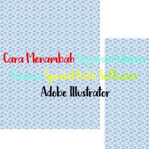 Cara Menambah Separasi Warna Preview Spesial Pada Software Adobe Illustrator