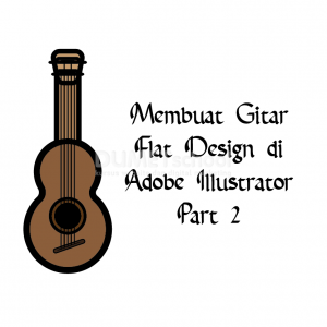 Membuat Gitar Flat Design di Adobe Illustrator Part 2