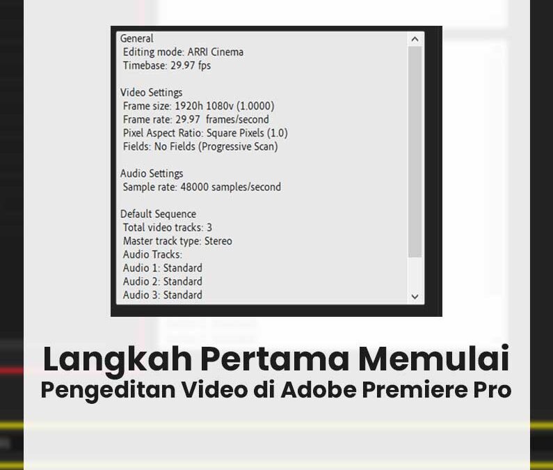 Langkah Pertama Memulai Pengeditan Video di Adobe Premiere Pro