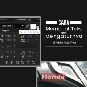 Cara Membuat Teks dan Mengaturnya di Adobe After Effect