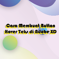 Cara Membuat Button Hover Teks di Adobe XD
