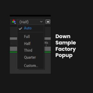 Down Sample Factory Popup untuk Meringankan Priview Video di Adobe After Effects