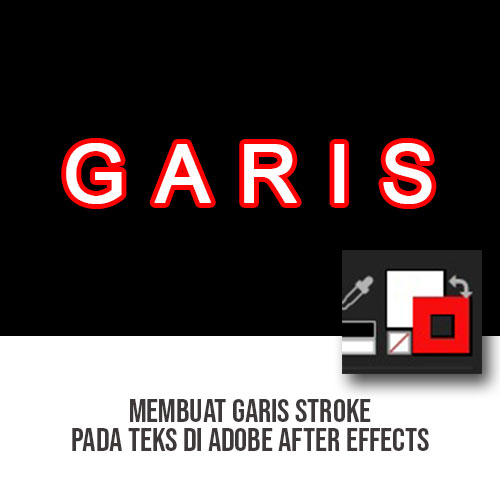 Membuat Garis Stroke pada Teks di Adobe After Effects