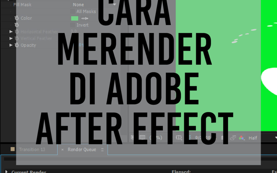 Cara Merender Video di Adobe After Effect