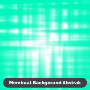 Membuat Backgorund Abstrak di Adobe Photoshop