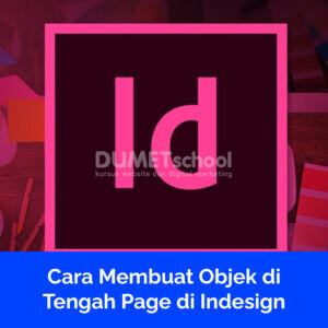 Cara Membuat Objek di Tengah Page di Indesign