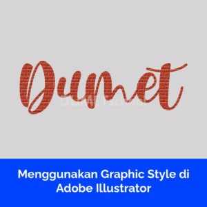 Menggunakan Graphic Style di Adobe Illustrator