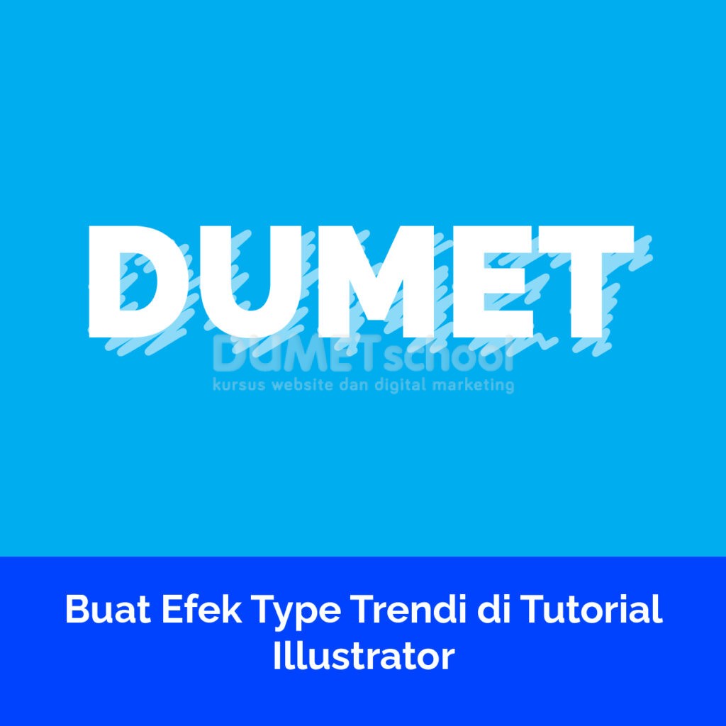 Buat Efek Type Trendi di Tutorial Illustrator