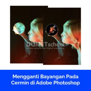 Mengganti Bayangan Pada Cermin di Adobe Photoshop