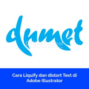 Cara Liquify dan distort Text di Adobe Illustrator