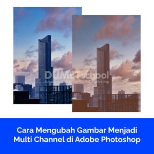 Cara Mengubah Gambar Menjadi Multi Channel di Adobe Photoshop