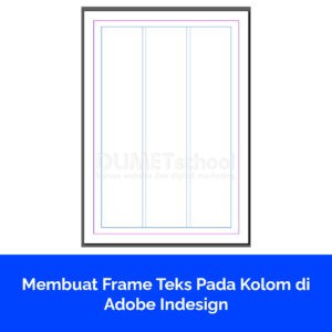 Membuat Frame Teks Pada Kolom di Adobe Indesign