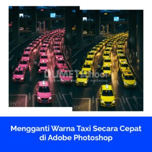Mengganti Warna Taxi Secara Cepat di Adobe Photoshop