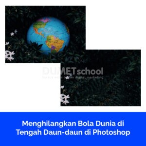 Menghilangkan Bola Dunia di Tengah Daun-daun di Photoshop