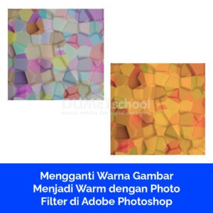 Mengganti Warna Gambar Menjadi Warm dengan Photo Filter di Adobe Photoshop