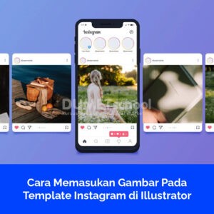 Cara Memasukan Gambar Pada Template Instagram di Illustrator