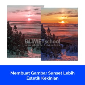 Membuat Gambar Sunset Lebih Estetik Kekinian