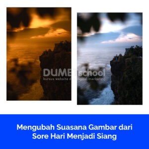 Mengubah Suasana Gambar dari Sore Hari Menjadi Siang