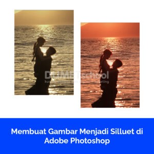 Membuat Gambar Menjadi Silluet di Adobe Photoshop