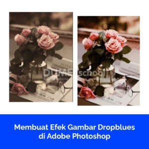 Membuat Efek Gambar Dropblues di Adobe Photoshop