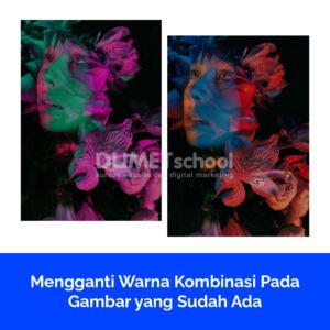 Mengganti Warna Kombinasi Pada Gambar yang Sudah Ada