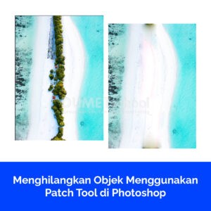 Menghilangkan Objek Menggunakan Patch Tool di Photoshop