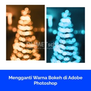 Mengganti Warna Bokeh di Adobe Photoshop