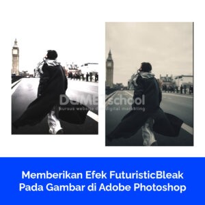 Memberikan Efek FuturisticBleak Pada Gambar di Adobe Photoshop