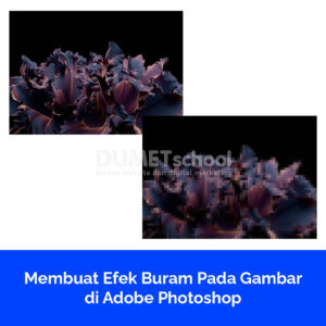 Membuat Efek Buram Pada Gambar di Adobe Photoshop