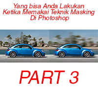 Yang bisa Anda Lakukan Ketika Memakai Teknik Masking Di Photoshop Part3