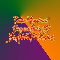 Cara Membuat Desain Buku 3D Di Adobe Photoshop
