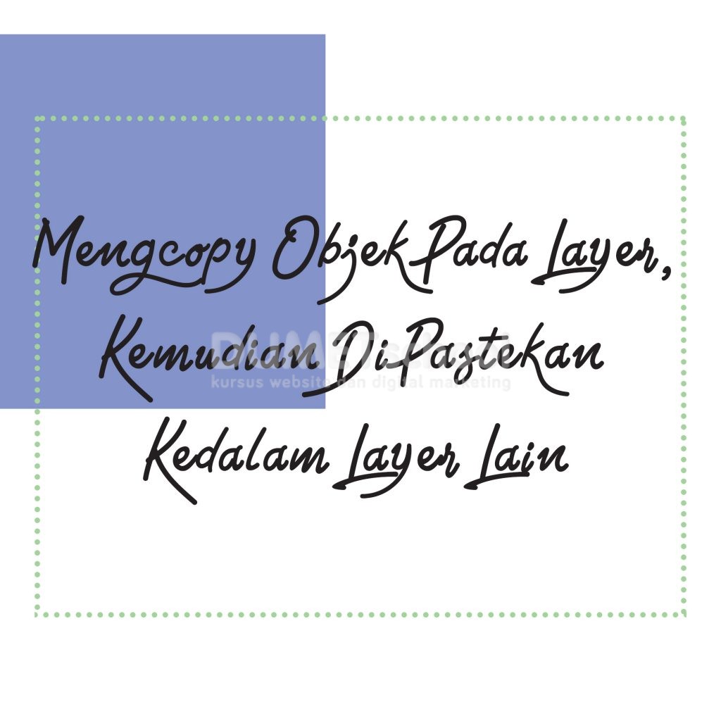 Mengcopy Objek Pada Layer, Kemudian Di Pastekan Kedalam Layer Lain
