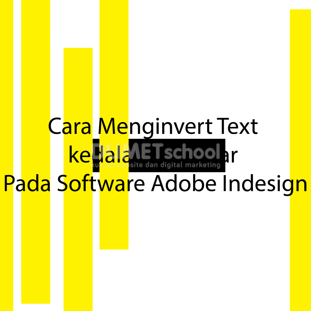 Cara Menginvert Text kedalam Gambar Pada Software Adobe Indesign