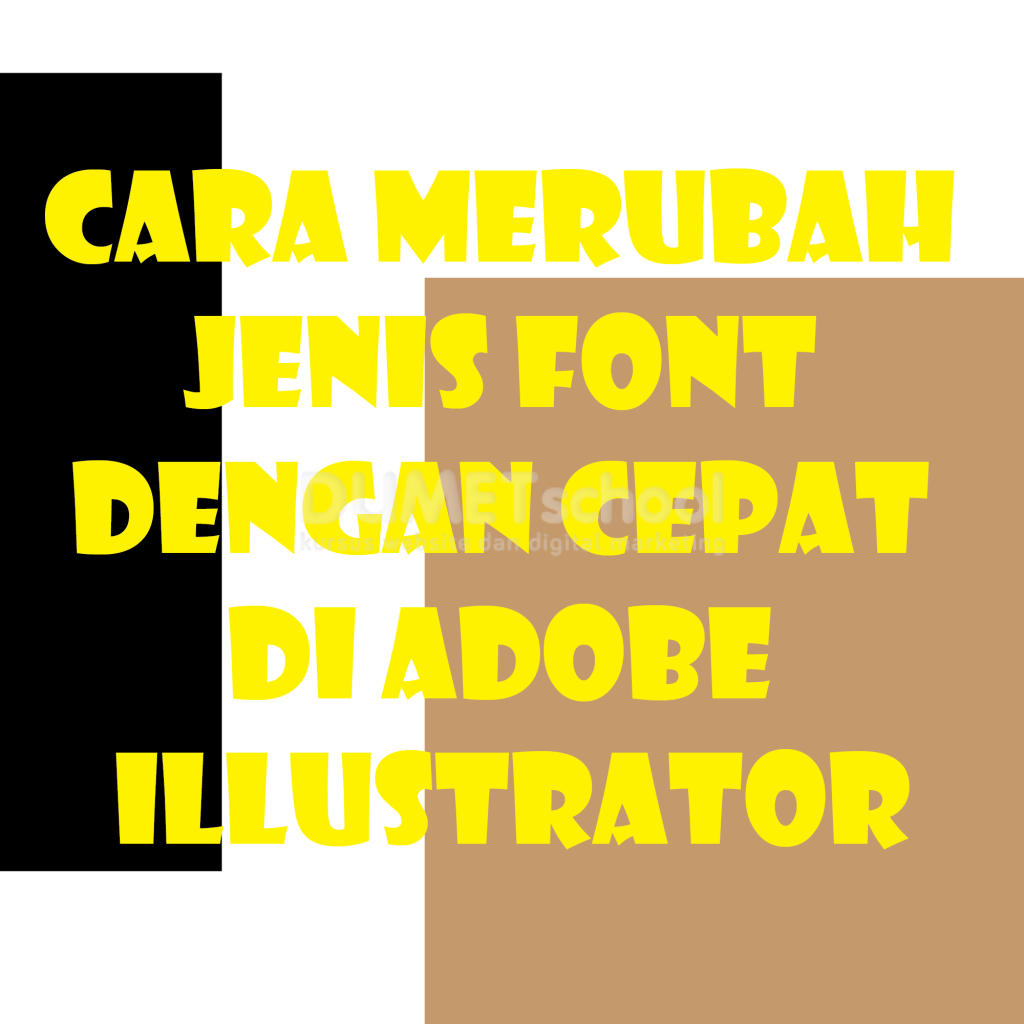 Cara Merubah Jenis Font dengan Cepat di Adobe Illustrator