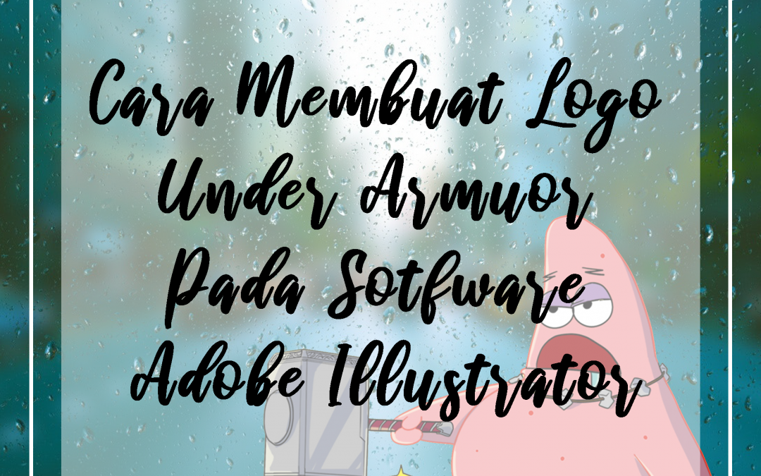 Cara Membuat Logo Under Armuor Pada Sotfware Adobe Illustrator