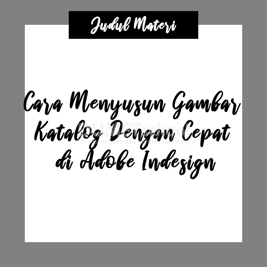 Cara Menyusun Gambar Katalog Dengan Cepat di Adobe Indesign