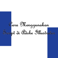 Cara Menggunakan Script di Adobe Illustrator
